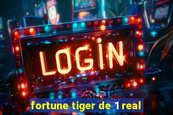 fortune tiger de 1 real